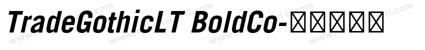 TradeGothicLT BoldCo字体转换